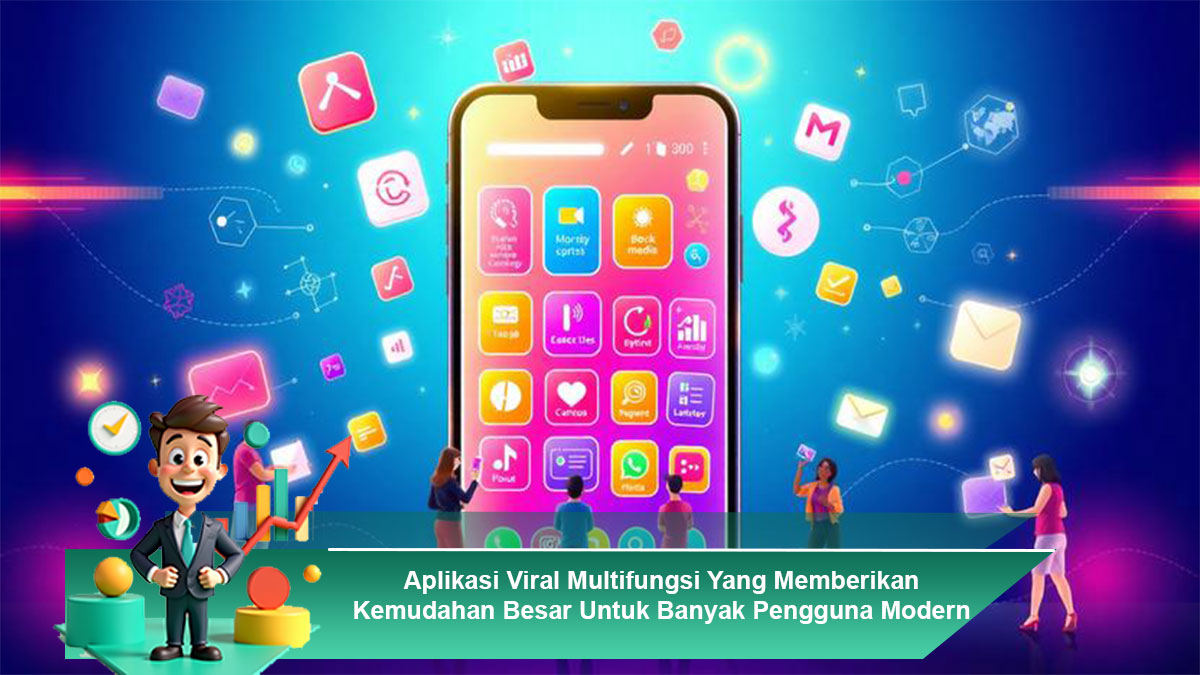 Aplikasi-Viral-Multifungsi-Yang-Memberikan-Kemudahan-Besar-Untuk-Banyak-Pengguna-Modern