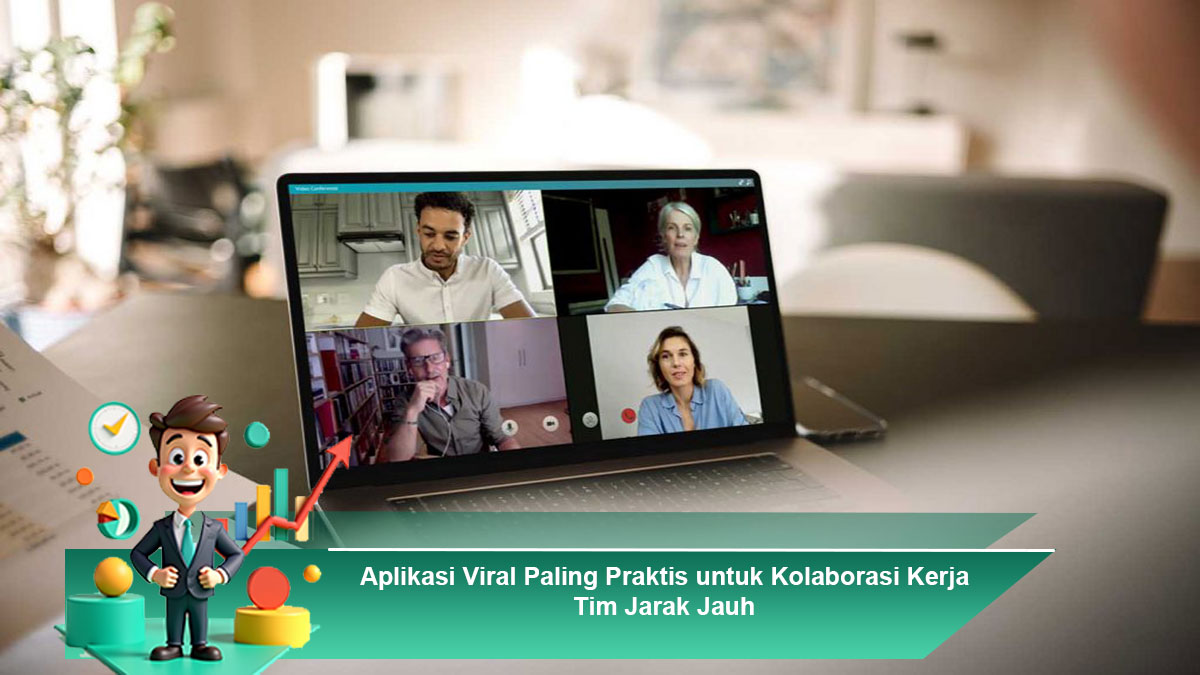 Aplikasi-Viral-Paling-Praktis-untuk-Kolaborasi-Kerja-Tim-Jarak-Jauh