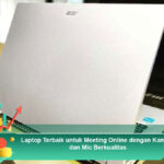 Laptop-Terbaik-untuk-Meeting-Online-dengan-Kamera-dan-Mic-Berkualitas