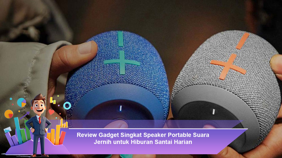 Review-Gadget-Singkat-Speaker-Portable-Suara-Jernih-untuk-Hiburan-Santai-Harian