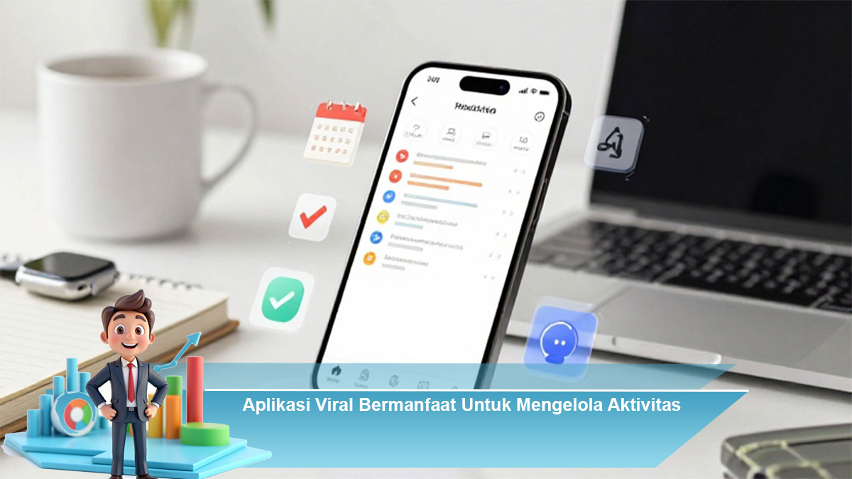 Aplikasi-Viral-Bermanfaat-Untuk-Mengelola-Aktivitas