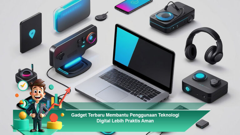 Gadget-Terbaru-Membantu-Penggunaan-Teknologi-Digital-Lebih-Praktis-Aman